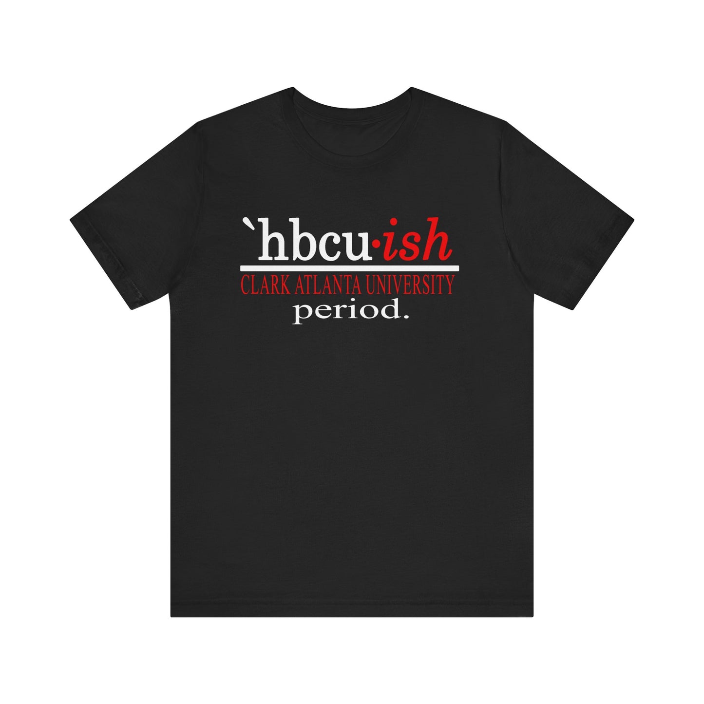 Clark Atlanta University HBCUish Unisex Jersey Short Sleeve Tee