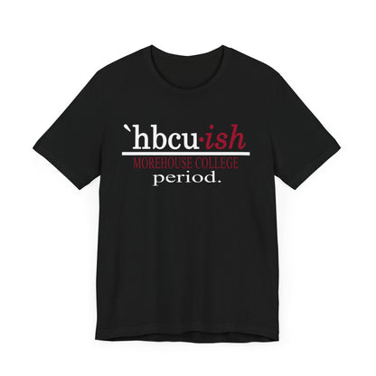 Morehouse College HBCUish Unisex Jersey Short Sleeve Tee