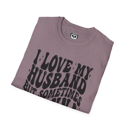 I Love My Husband But Sometimes I want to Square Up Unisex Softstyle T-Shirt Gift for Her