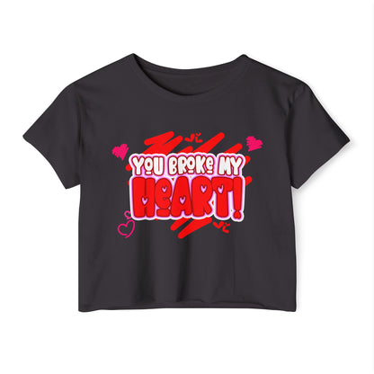 You Broke My Heart Women's Festival Crop Top Funny gift for her