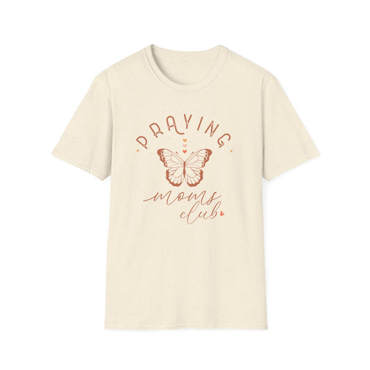 Praying Moms Club Mother's Day Unisex Softstyle T-Shirt