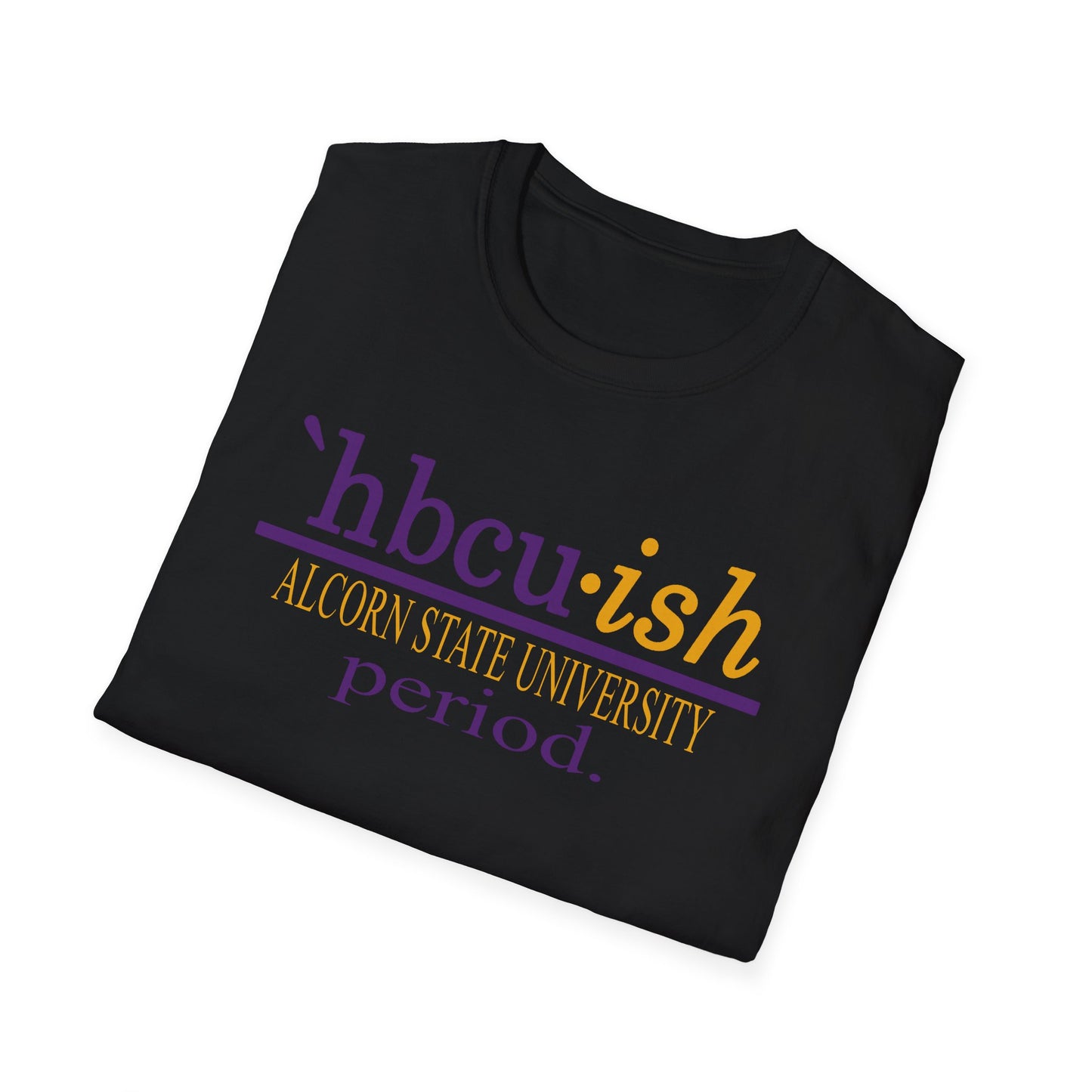 ASU Braves: HBCUish Alcorn State University Braves Unisex Softstyle T-Shirt Gift for Student and Alumni