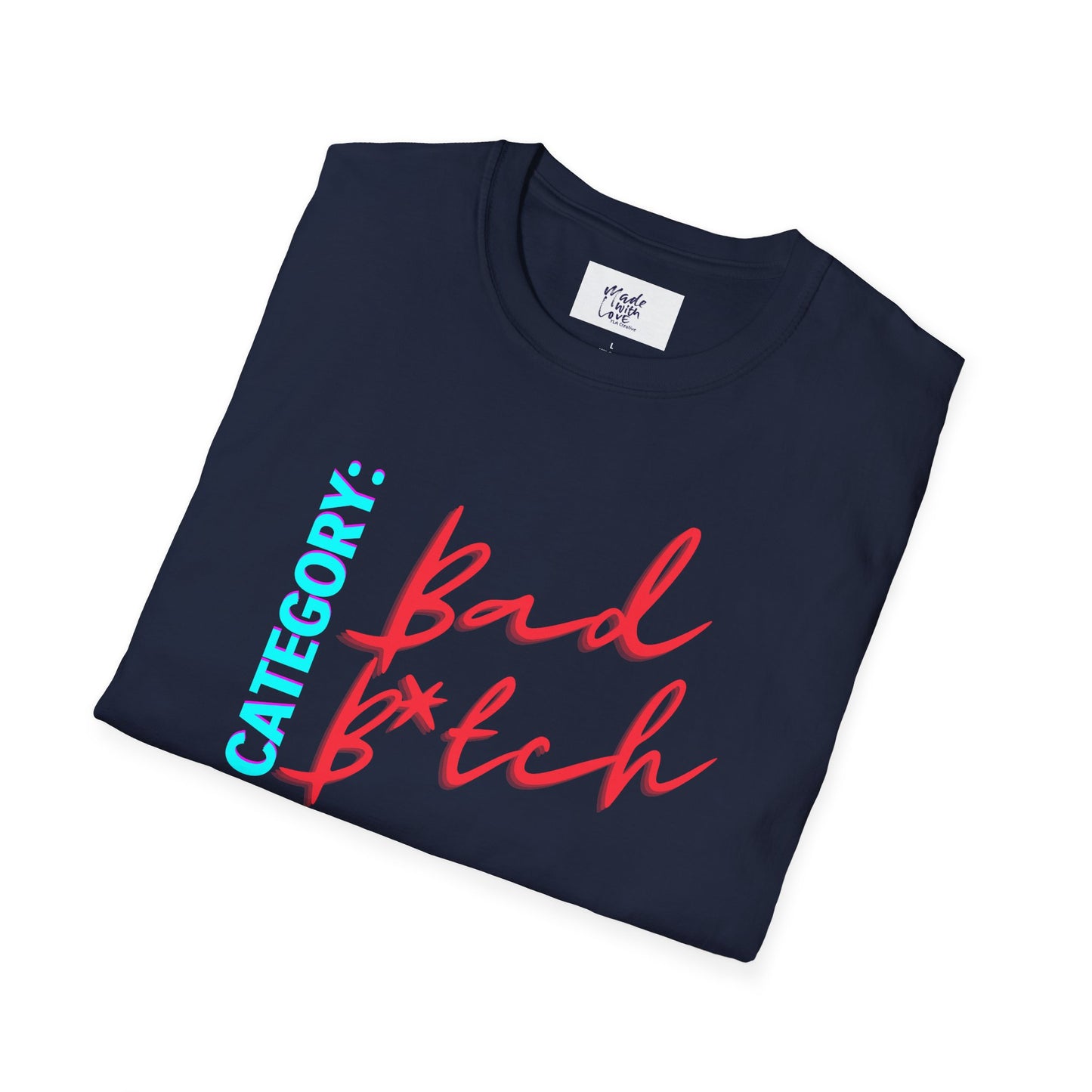 Bad B tch Unisex Softstyle T-Shirt