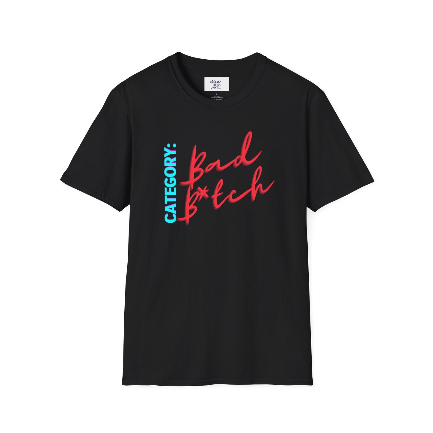 Bad B tch Unisex Softstyle T-Shirt