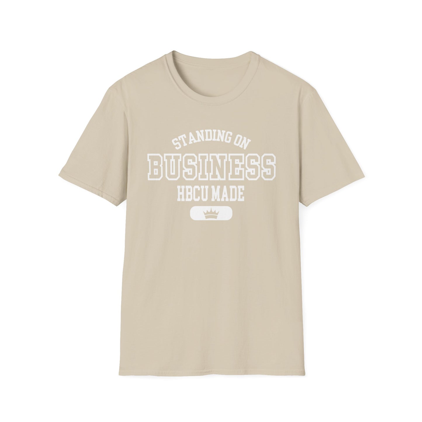 HBCU Made: Historically Black College and University Standing On Business Unisex Softstyle T-Shirt