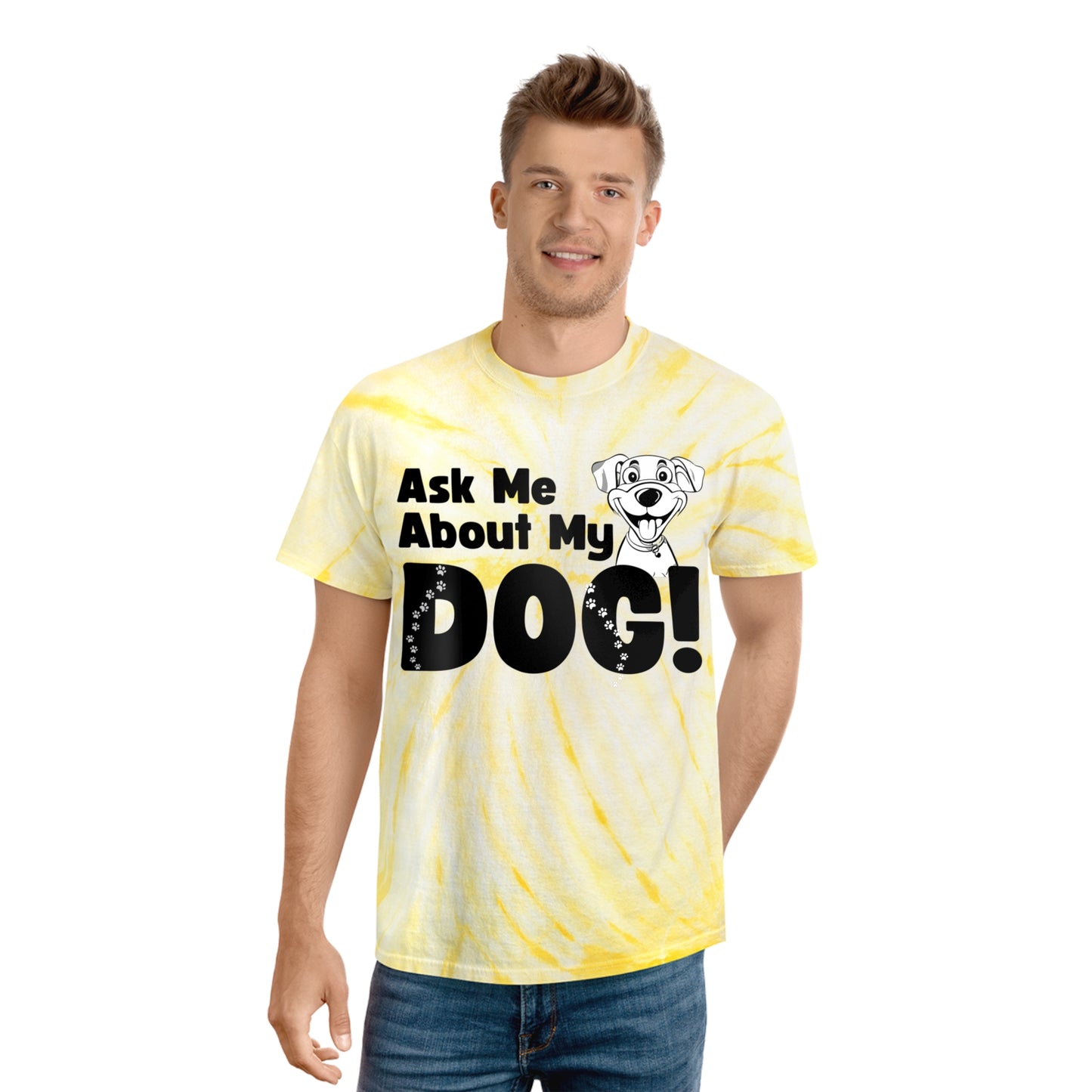 Dog Lover Tie-Dye Tee Ask Me About My Dog T Shirt gift for men and women