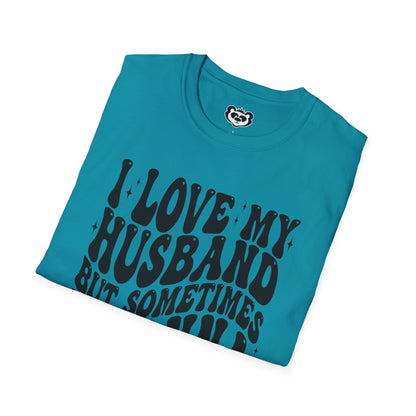 I Love My Husband But Sometimes I want to Square Up Unisex Softstyle T-Shirt Gift for Her