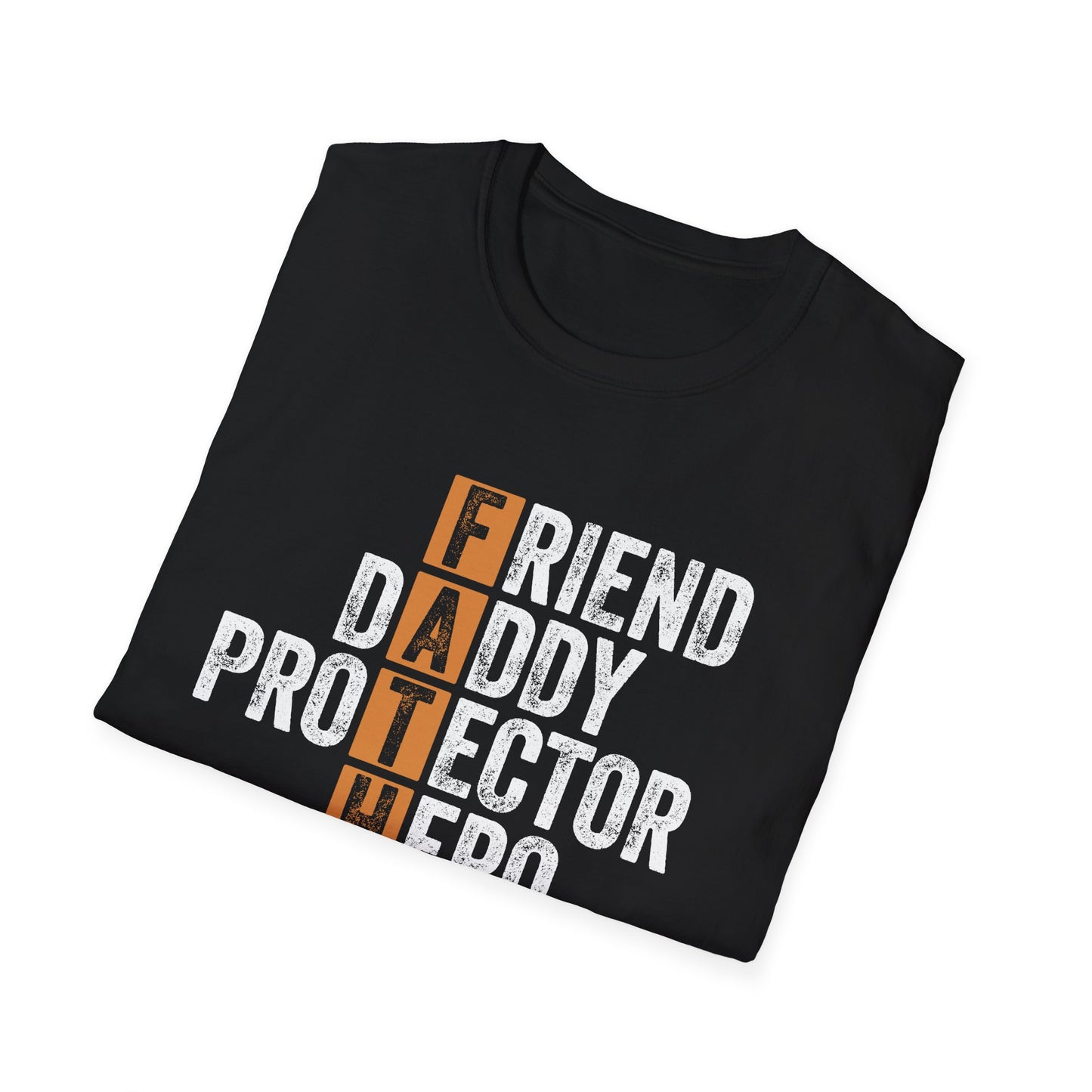 Gift for Dad, Friend, Daddy, Protector, Hero, Teacher, Provider Softstyle T-Shirt perfect present for Father's Day