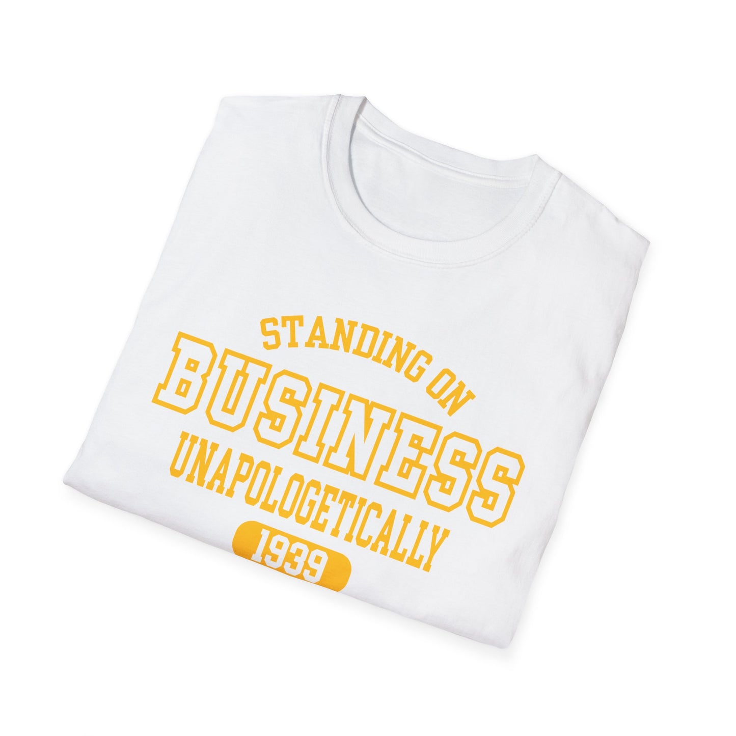 Standing on Business 1939 Unisex Softstyle T-Shirt