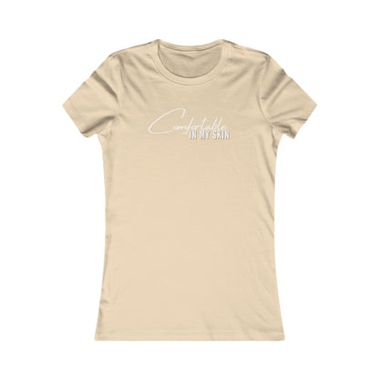 Comfortable In My Skin Women's Favorite Tee