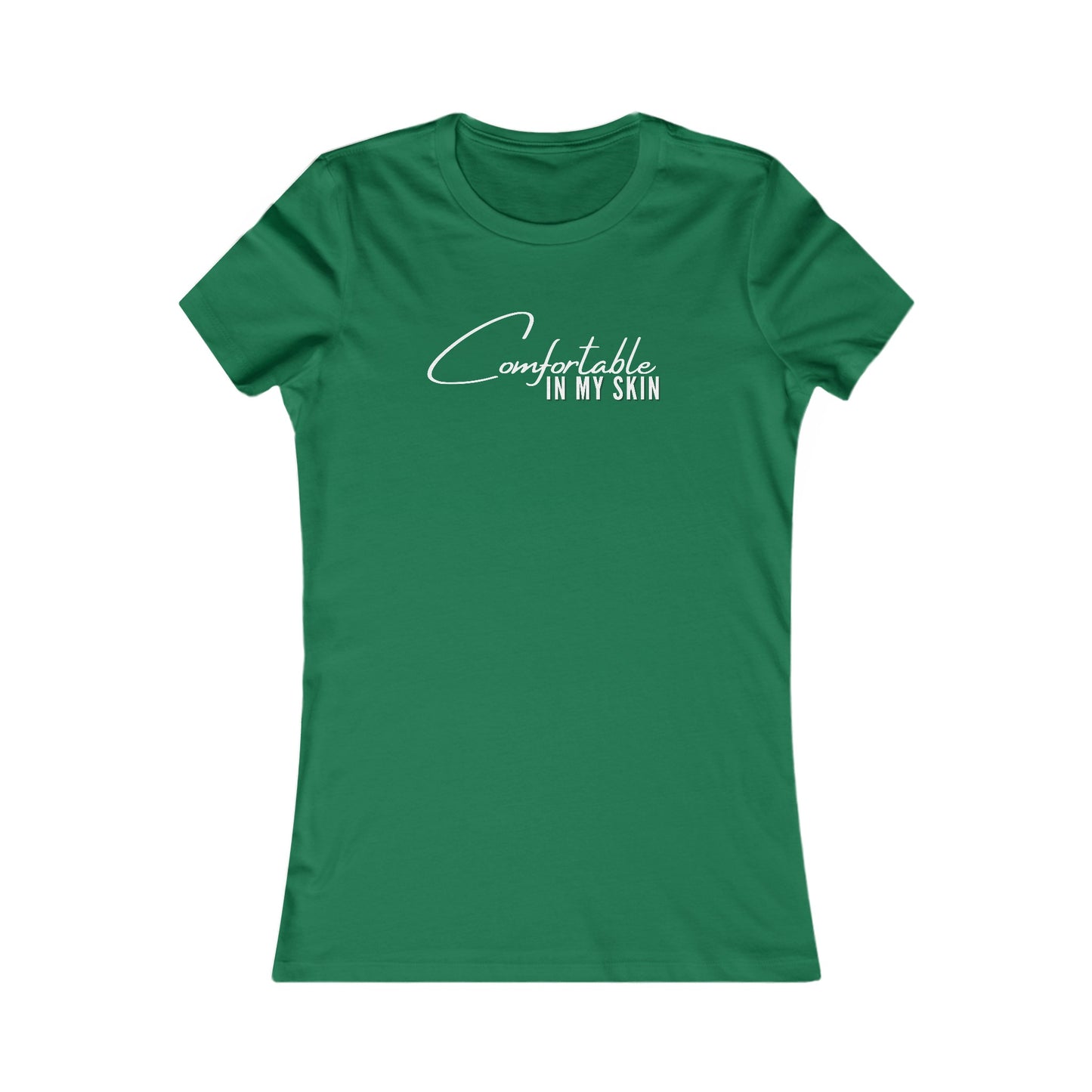 Comfortable In My Skin Women's Favorite Tee