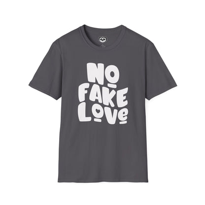 No Fake Love Unisex Softstyle T-Shirt Gift for Her or Him