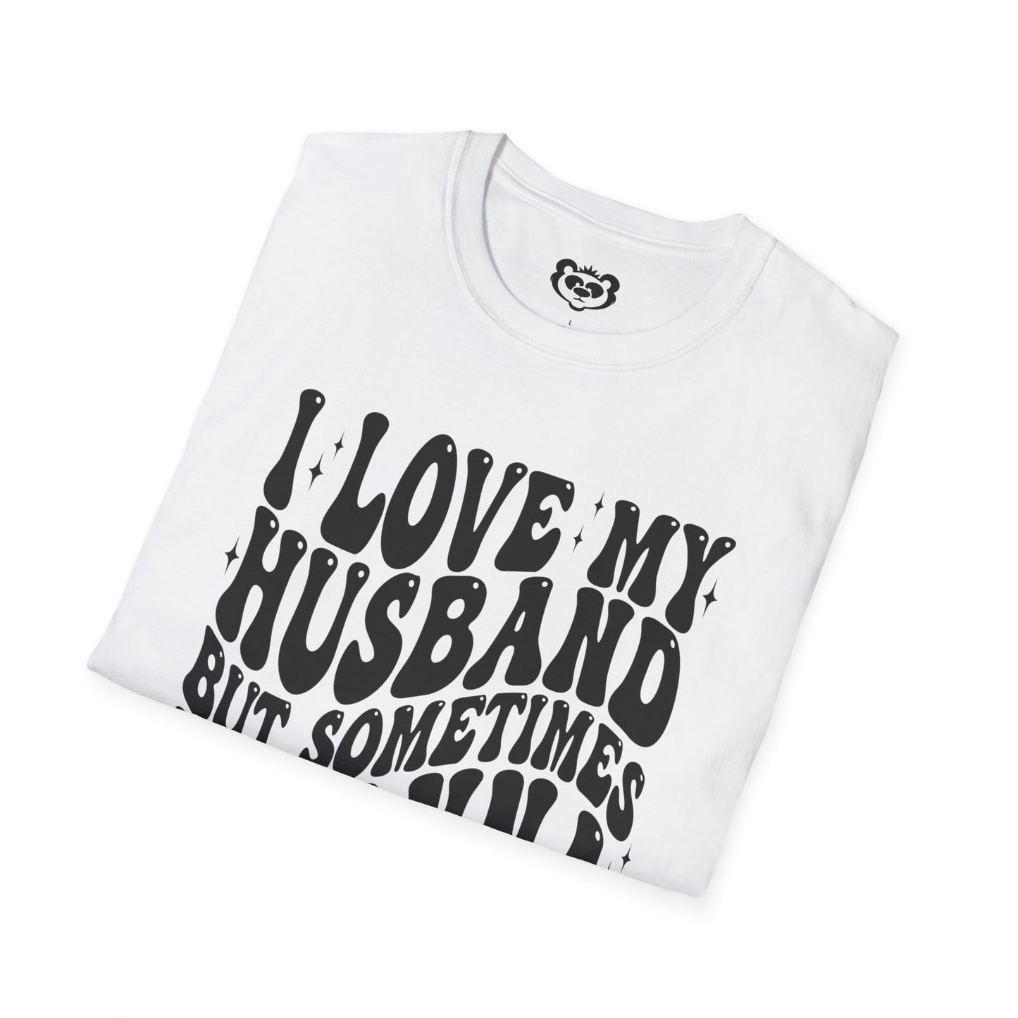 I Love My Husband But Sometimes I want to Square Up Unisex Softstyle T-Shirt Gift for Her