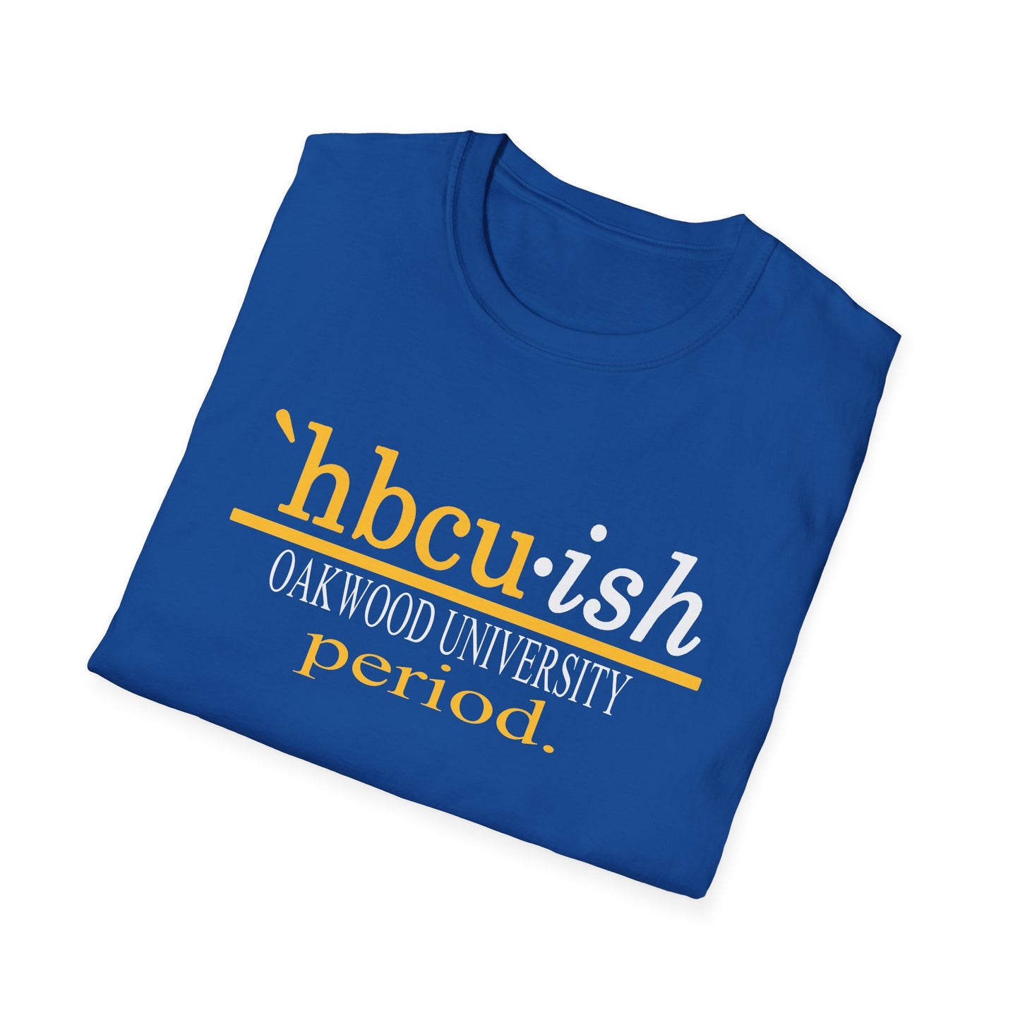 OU Ambassadors: Oakwood University Ambassadors HBCUish Unisex Softstyle T-Shirt