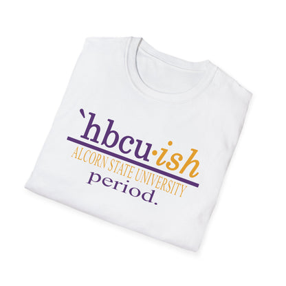 ASU Braves: HBCUish Alcorn State University Braves Unisex Softstyle T-Shirt Gift for Student and Alumni