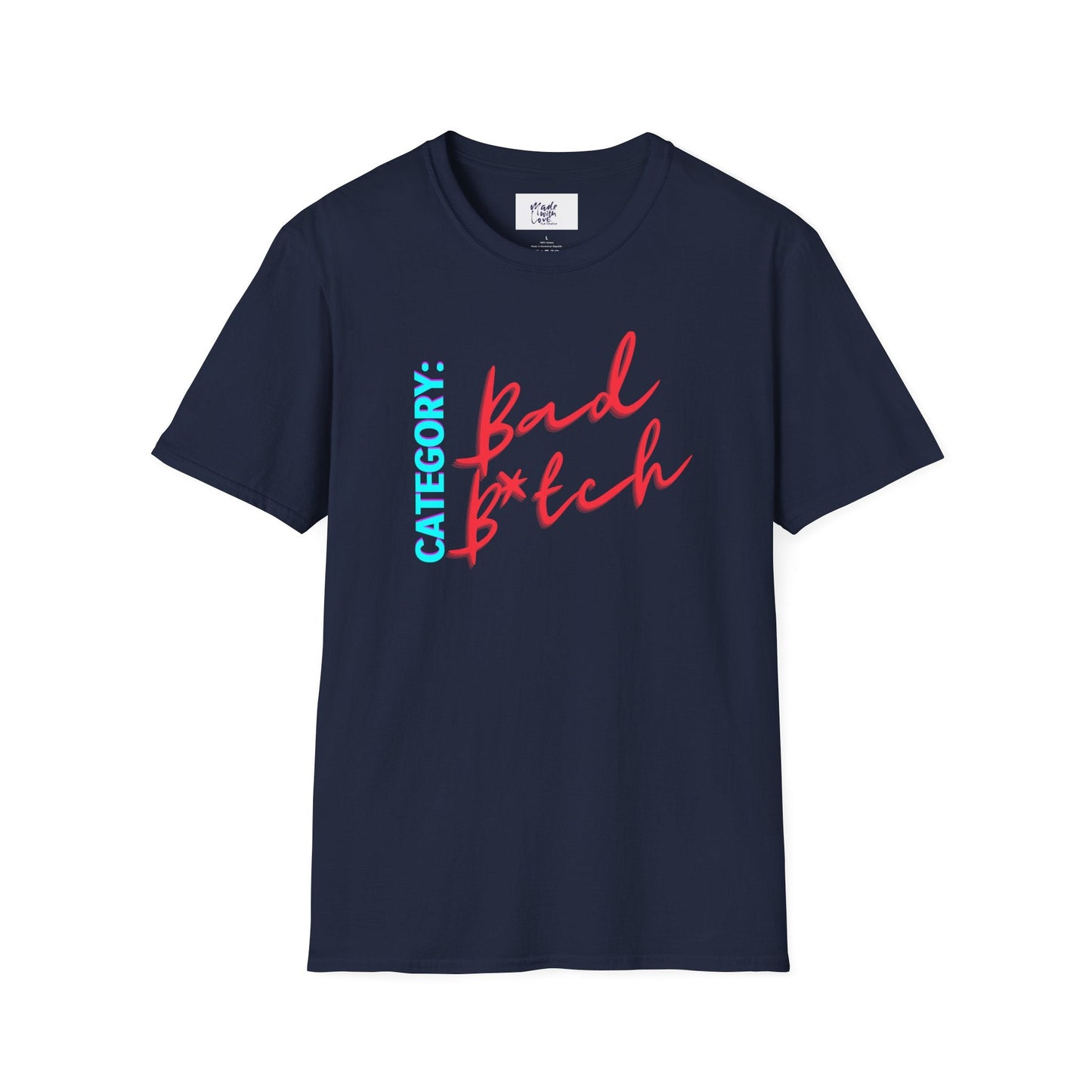 Bad B tch Unisex Softstyle T - Shirt - Art by the Andersons